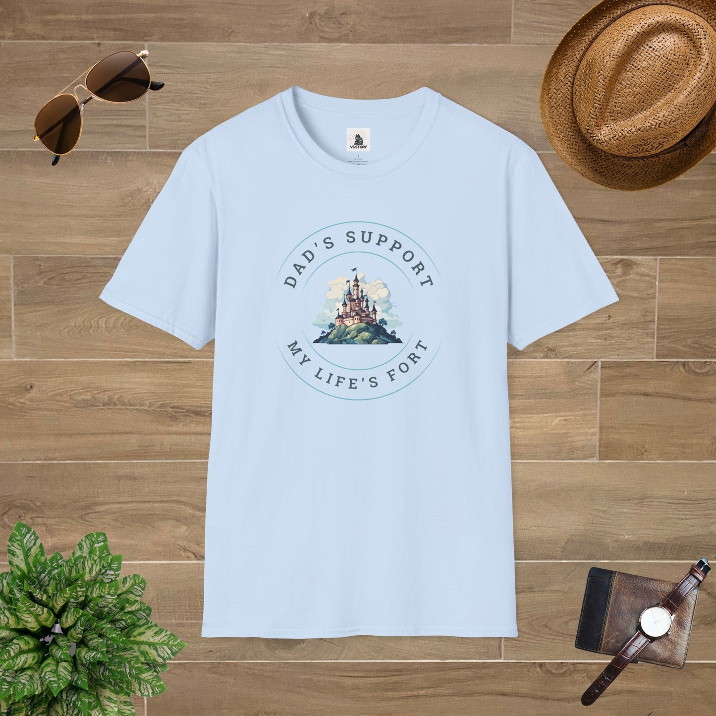 Dad's Support My Life's Fort T-Shirt