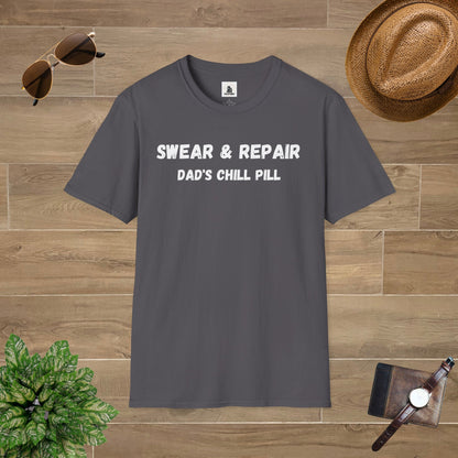 Swear And Repair Dad's Chill Pill T-Shirt