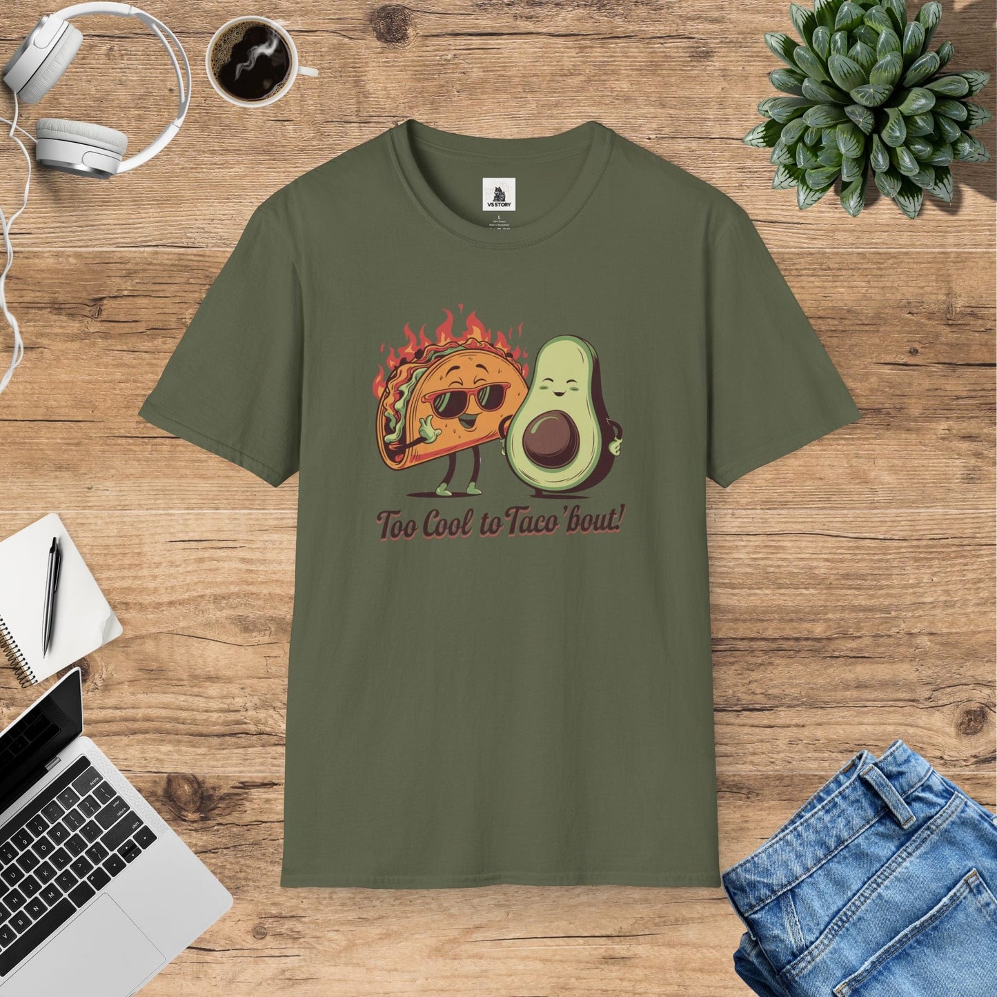 Too Cool To Taco 'Bout T-Shirt