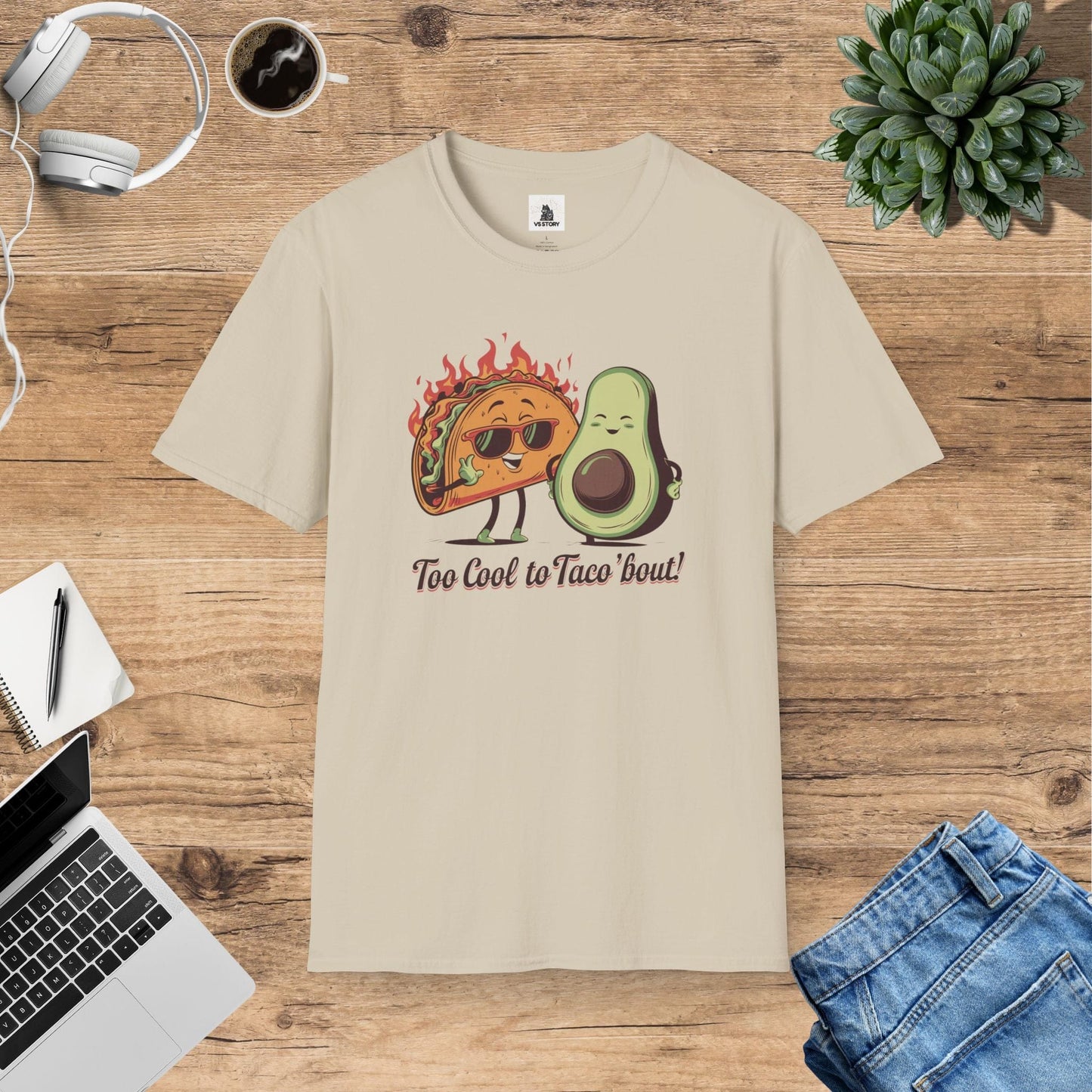 Too Cool To Taco 'Bout T-Shirt