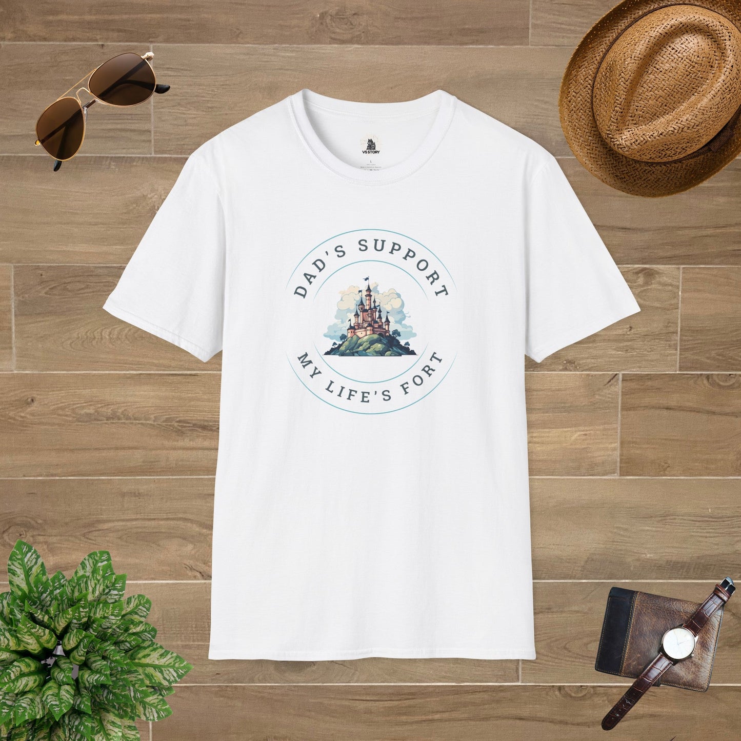 Dad's Support My Life's Fort T-Shirt