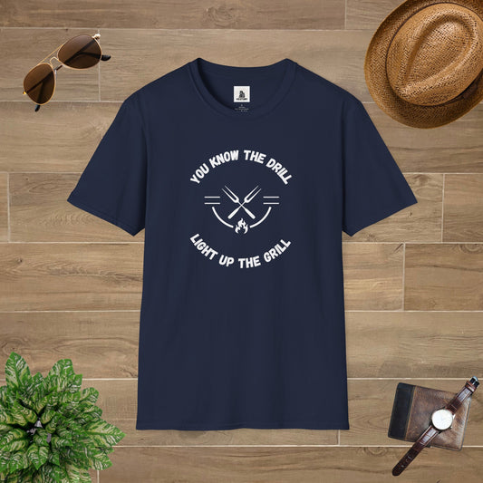 You Know The Drill Light Up The Grill T-Shirt