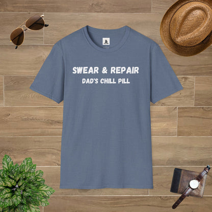 Swear And Repair Dad's Chill Pill T-Shirt