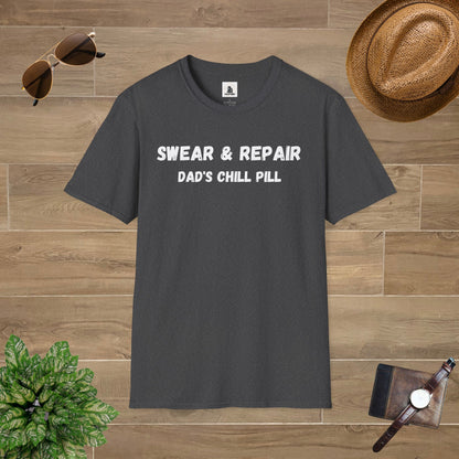 Swear And Repair Dad's Chill Pill T-Shirt