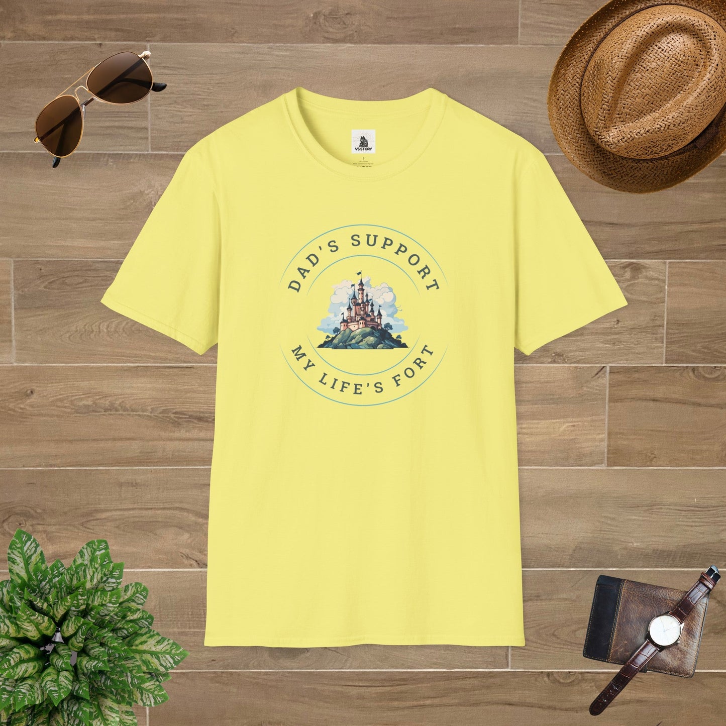 Dad's Support My Life's Fort T-Shirt